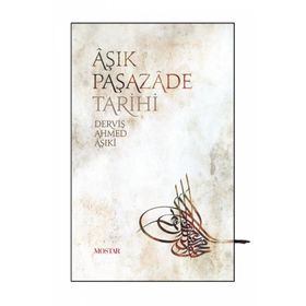 Aşıkpaşazade Tarihi - Derviş Ahmed Aşıki