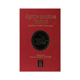 AŞIKPAŞAZADE TARIHI OSMANLI TARIHI 1285-1502 - KOLEKTIF