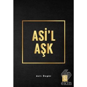 Asi'l Aşk - Aslı Özgür