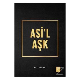 Asi'l Aşk - Aslı Özgür