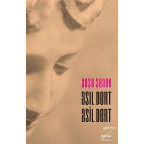Asıl Dert Asil Dert - Ayşe Şener
