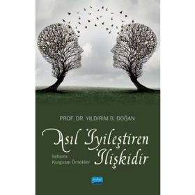 Asıl İyileştiren İlişkidir - Nobel Yayınevi