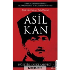 Asil Kan - Atatürk'ün Gizlenen Kutsal Vasiyeti - Hüseyin Hakkı Kahveci