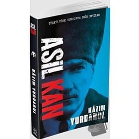 Asil Kan - Kazım Yurdakul