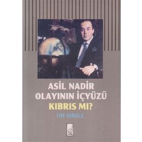 ASIL NADIR OLAYININ İÇYÜZÜ KIBRIS MI? - TIM HINDLE