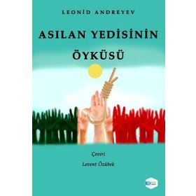 Asılan Yedisinin Öyküsü - Leonid Andreye