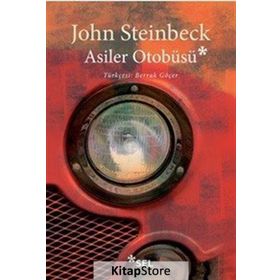 Asiler Otobüsü - John Steinbeck