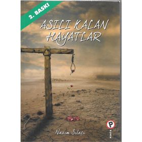 Asılı Kalan Hayatlar - Nazım Sılacı