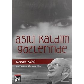 Asılı Kaldım Gözlerinde - Kenan Koç