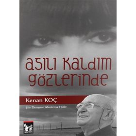 Asılı Kaldım Gözlerinde - Kenan Koç