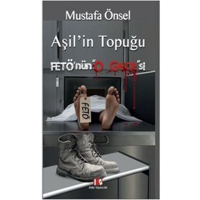Aşil’in Topuğu Fetö’nün O Gecesi - Mustafa Önsel