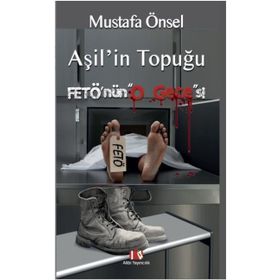 Aşil’in Topuğu Fetö’nün O Gecesi - Mustafa Önsel