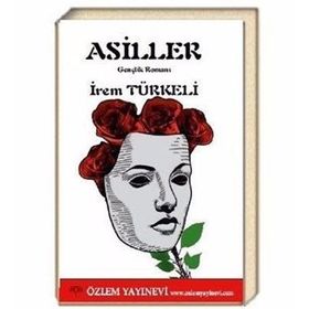 Asiller - İrem Türkeli