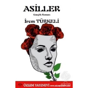 Asiller - İrem Türkeli