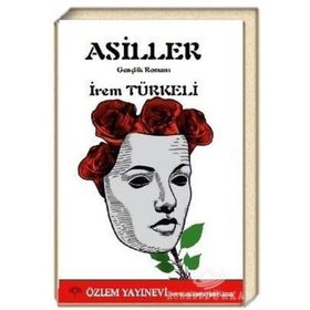 Asiller - İrem Türkeli