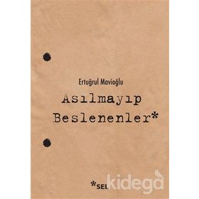 ASILMAYIP BESLENENLER BIR 12 EYLÜL HESAPLAŞMASI - 1 - ERTUĞRUL MAVİOĞLU