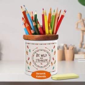 Asilmeydan 448684790 Be Wild And Stronger Yazılı Ahşap Seramik Kalemlik