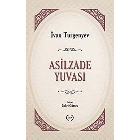 ASILZADE YUVASI - IVAN SERGEYEVİÇ TURGENYEV