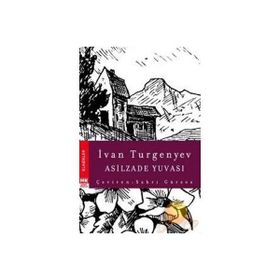 ASILZADE YUVASI - IVAN SERGEYEVİÇ TURGENYEV