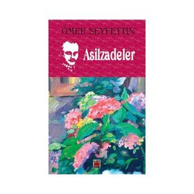 ASILZADELER - ÖMER SEYFETTIN