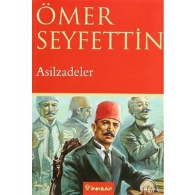 ASILZADELER - ÖMER SEYFETTIN