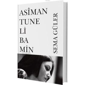 Asiman Tune Li Ba Min - Sema Güler
