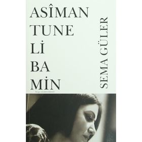 Asiman Tune Li Ba Min - Sema Güler