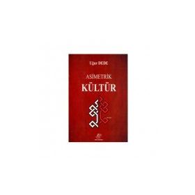 Asimetrik Kültür - Uğur Dede
