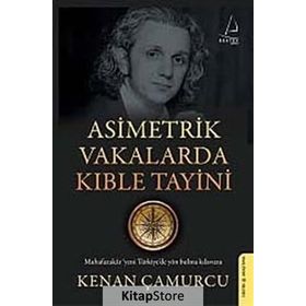 ASIMETRIK VAKALARDA KIBLE TAYINI - KENAN ÇAMURCU