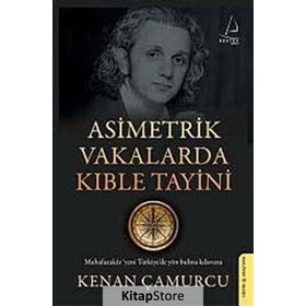 ASIMETRIK VAKALARDA KIBLE TAYINI - KENAN ÇAMURCU