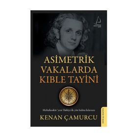 ASIMETRIK VAKALARDA KIBLE TAYINI - KENAN ÇAMURCU