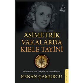 ASIMETRIK VAKALARDA KIBLE TAYINI - KENAN ÇAMURCU