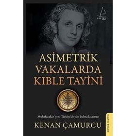 ASIMETRIK VAKALARDA KIBLE TAYINI - KENAN ÇAMURCU