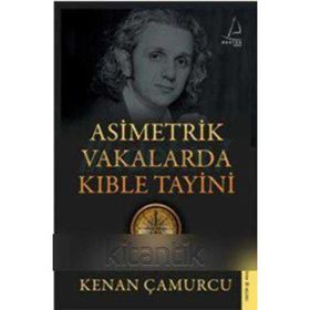 ASIMETRIK VAKALARDA KIBLE TAYINI - KENAN ÇAMURCU