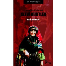 Asimilasyon Kıskacında Alevi Kürtler - Halil Dalkılıç