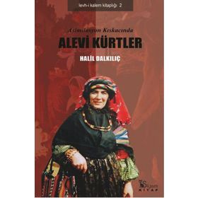 Asimilasyon Kıskacında Alevi Kürtler - Halil Dalkılıç