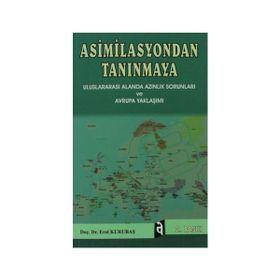 Asimilasyondan Tanınmaya - Erol Kurubaş