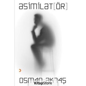 Asimilatör - Osman Aktaş