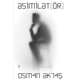 Asimilatör - Osman Aktaş
