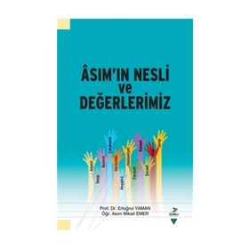 Asım’ın Neslinde Ruhların Buluşması ve Değerlerimiz - Yüksel Pekdemir