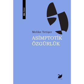 Asimptotik Özgürlük - Melike Yetişer