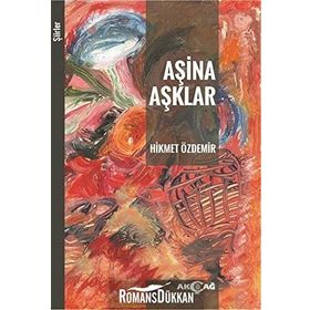 Aşina Aşklar - Prof. Dr. Hikmet Özdemir