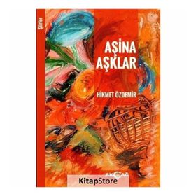 Aşina Aşklar - Prof. Dr. Hikmet Özdemir