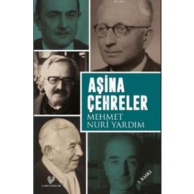 AŞİNA ÇEHRELER - MEHMET NURI YARDIM