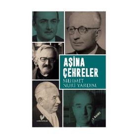 AŞİNA ÇEHRELER - MEHMET NURI YARDIM