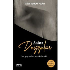 Aşina Duygular - Özgür Tamşen Yücedal