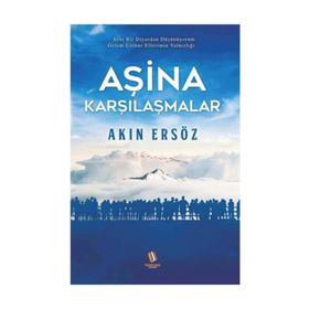 Aşina Karşılaşmalar - Akın Ersöz