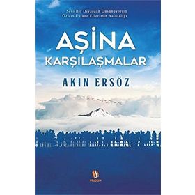 Aşina Karşılaşmalar - Akın Ersöz