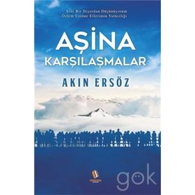 Aşina Karşılaşmalar - Akın Ersöz