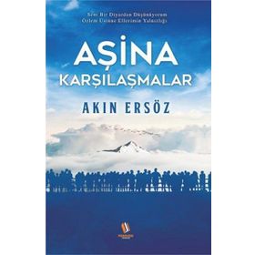 Aşina Karşılaşmalar - Akın Ersöz